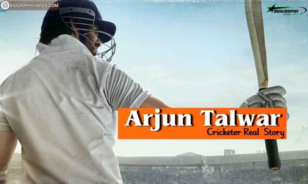 Arjun Talwar Cricketer Real Story