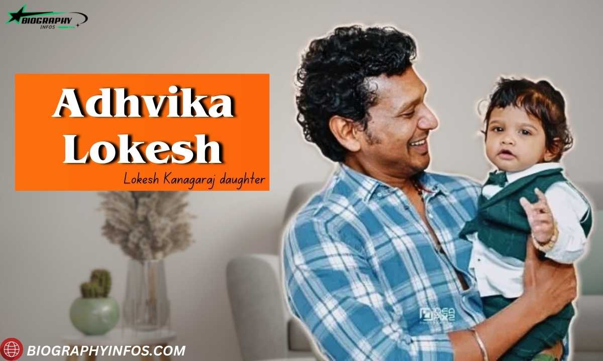 Adhvika Lokesh (Lokesh Kanagaraj daughter): Bio, Age, Height, Education, career, net Worth & more