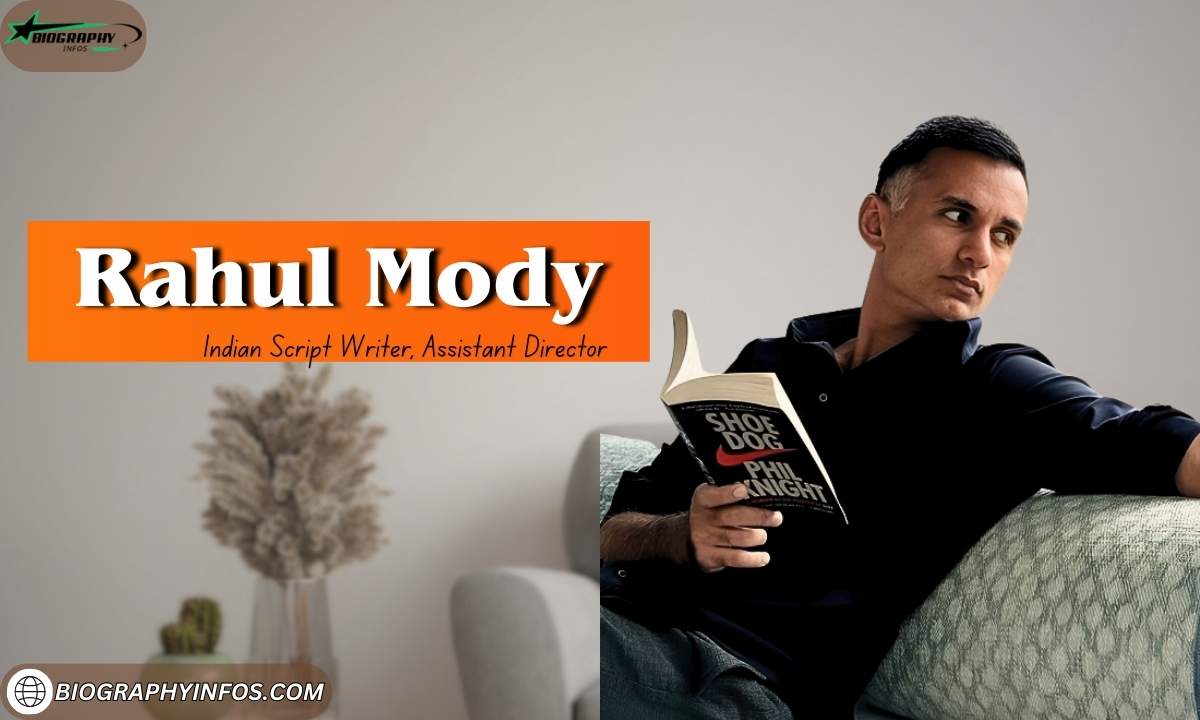 Rahul Mody: Bio, Age, Height, Family, Education, Girlfriend, Career, Net Worth & More