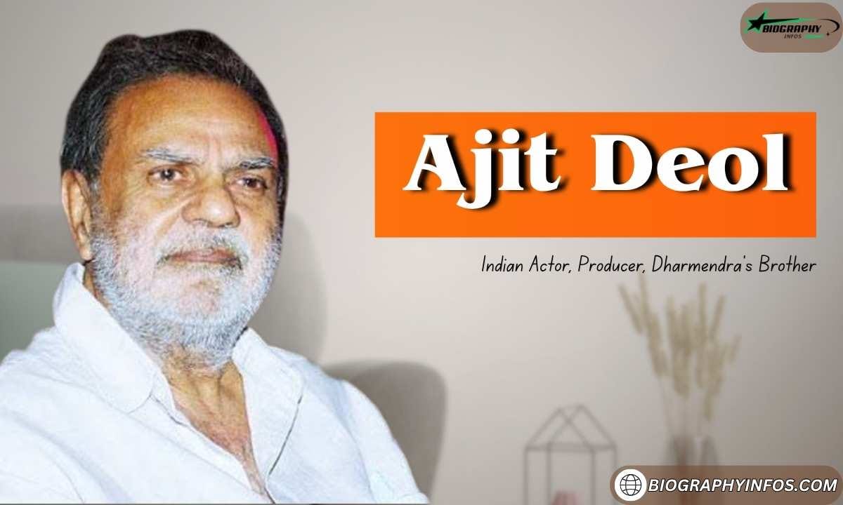 Know more about Ajit Deol (Late Brother of Dharmendra): Bio, Career, Children, Net Worth, Death & More