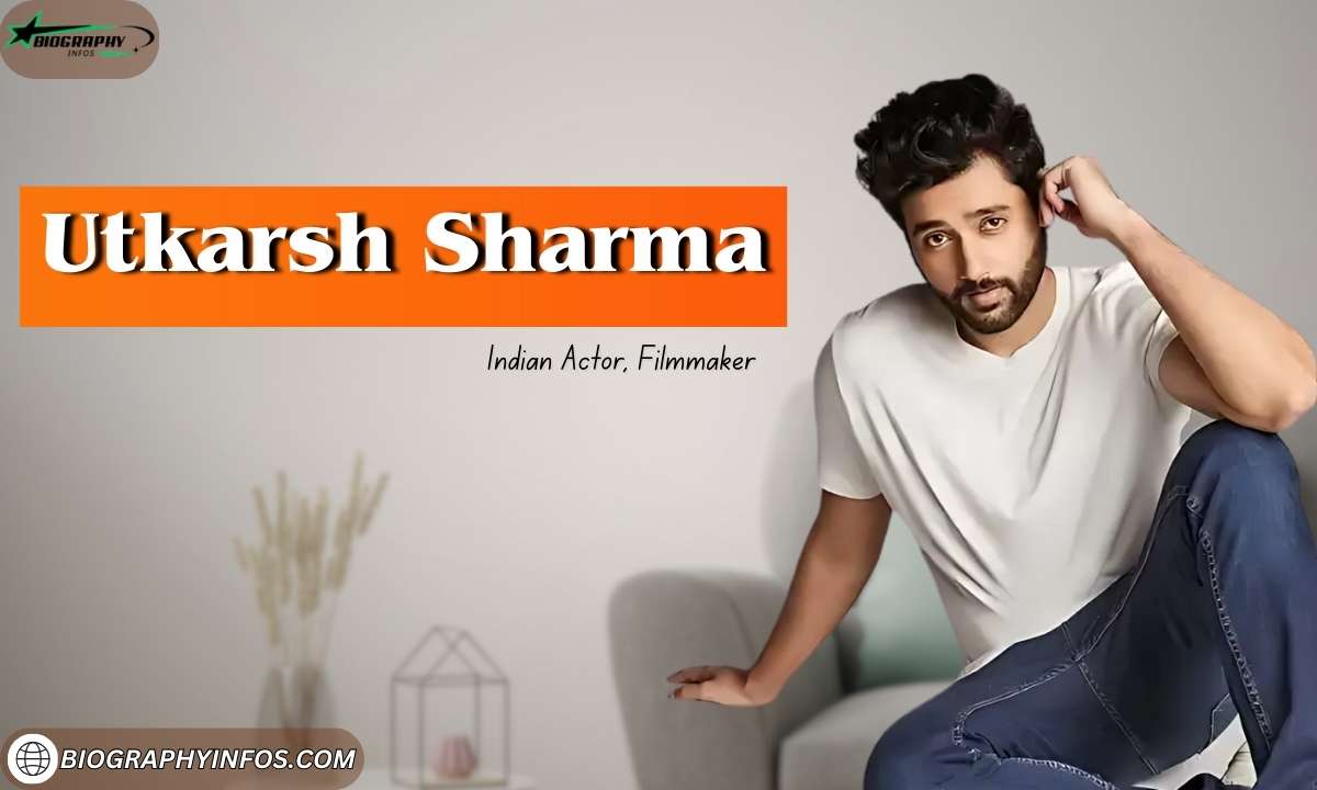 Utkarsh Sharma: Bio, Age, Height, Father, Family, Girlfriend, Career, Net Worth & More