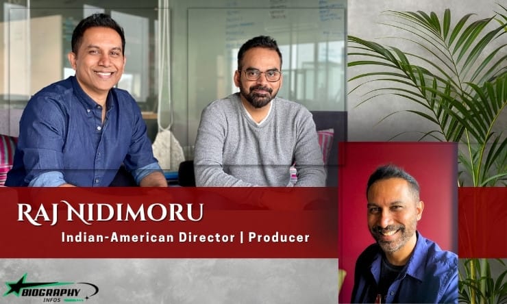 Raj Nidimoru (Indian-American Filmmaker): Age, Height, Wife, Movies & TV Shows, Net Worth and More 