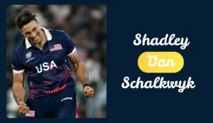 Shadley van Schalkwyk is an american cricketer
